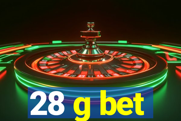 28 g bet